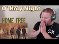 Home Free - O' Holy Night REACTION