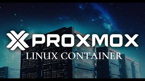 How to Create Proxmox Linux Container