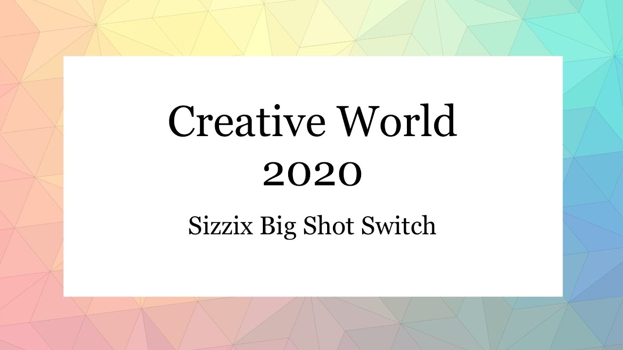 Creative World 2020 Sizzix Switch Machine YouTube Creative world 2020 sizzix switch machine youtube