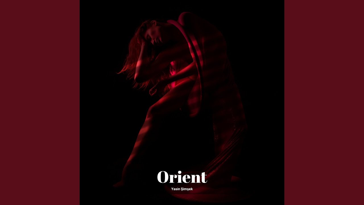Orient adlı videoyu YouTube'da izle Orient adlı videoyu YouTube'da izle