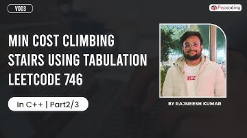 Min Cost Climbing Stairs Using Tabulation | leetcode 746 | In C++ | Part 2/3 | V003