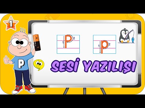 P Sesi Öğretimi 🥳 Okunuşu ve Yazılışı 🤡 1.Sınıf