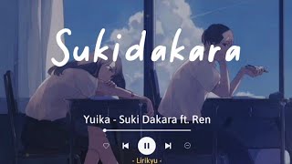 Yuika - Sukidakara 好きだから ft. Ren (Lyrics | Sub Indo) TikTok Kakkoiikara sukina n janai