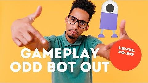 Odd Bot Out Gameplay | Level 11-20