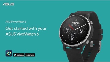Get started with ASUS VivoWatch 6