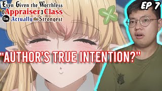 Worthless “Appraiser” Class EP 7 | The Author's Deep Fantasy! | Anime Weeb REACTIONS