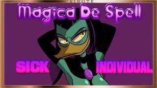 Magica De Spell Tribute: Sick Individual
