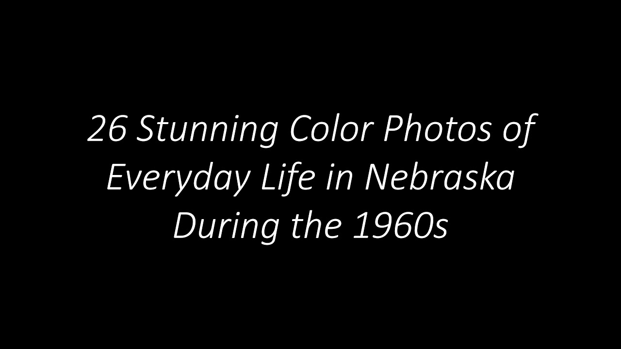 26 Stunning Color Photos of Everyday Life in Nebraska During the 1960s