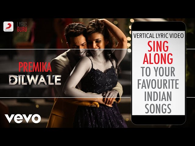 Premika - Dilwale|Official Bollywood Lyrics|Benny Dayal|Kanika Kapoor class=
