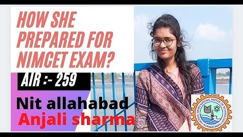 How anyone can crack Nimcet (MCA) exam-- An honest talk with Anjali Sharma ,AIR 259, NIT Allahabad