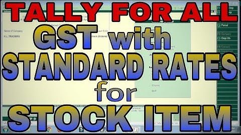 GST WITH STANDARD RATES FOR STOCK ITEM IN TALLY.ERP9 | COST & SELLING PRICE FOR STOCK ITEM