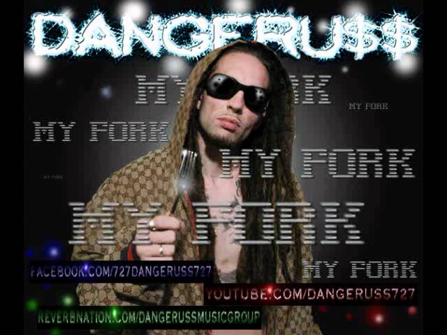 Dangeruss My Fork