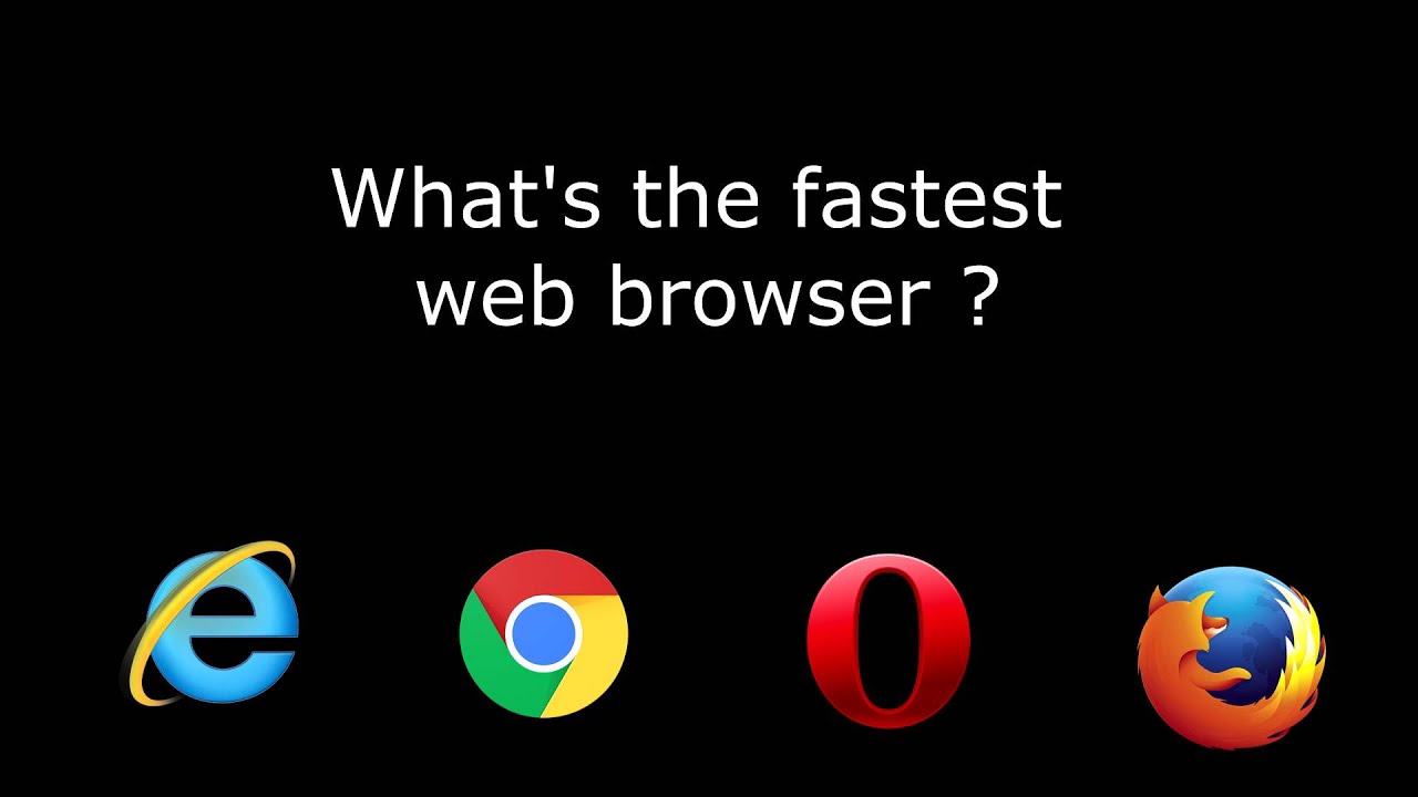 What's the fastest web browser ? YouTube