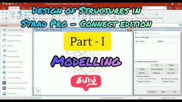 How to Model a Building | Design of Structures in Staad pro | Part - I - Modelling | Tamil