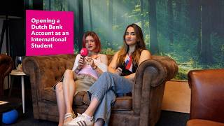 Opening a dutch bank account as an international student