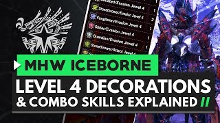 Monster Hunter World Iceborne | Level 4 Decorations & Combo Skills Explained