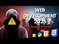 Is Web Development Dead in 2025? Here’s the Truth