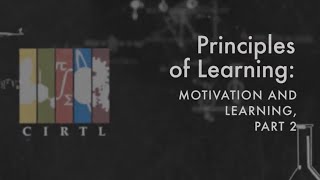 Motivation and Learning Part 2
