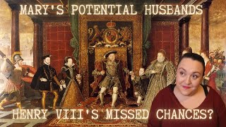 Princess Mary's Marriage: Henry VIII's Missed Chance?