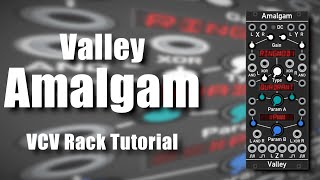 Valley Amalgam - VCV Rack Tutorial