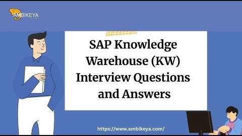 SAP Knowledge Warehouse Interview Questions and Answers | Best SAP Training | Ambikeya