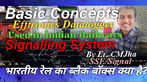 Basics of Datalogger (Eff) - Black Box of Indian Railway signal  Now @Webi Class by CM Jha Sir