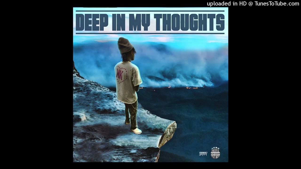 Deep In My Thoughts YouTube