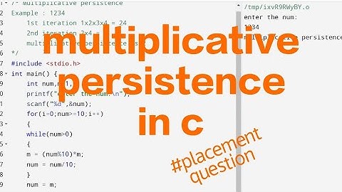 multiplicative persistence in c | placement preparation series | c tutorials