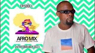 AFRO MIX WITH DJ MEJI THE ICON EPISODE 1