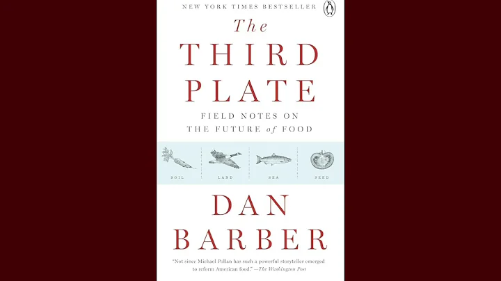 The Third Plate: Field Notes on the Future of Food by Dan Barber (2014)
