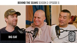 Famous Big Cat / Behind The Seams / Standard Issue Tees / Episode 6 / Season 2 Net Worth