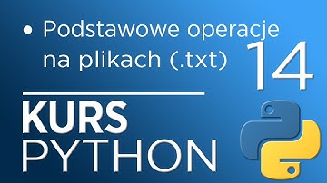 14. Kurs Python 3 - podstawowe operacje na plikach (.txt)