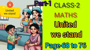 CLASS-2/MATHS/CHAPTER -5/UNITED WE STAND/PAGE :68 TO 76/PART-1/NEW TEXT BOOK 2025/FULL ACTIVITIES 🥰