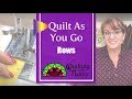 Quilt As You Go: Rows - Part 7