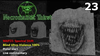 Doom II: Necromantic Thirst - MAP23: Spectral Shift - Blind Ultra-Violence 100%