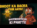 Bhoot ka bacha ne fir se neend hila di! | Baby in Yellow Night 2 | @A2FireOfficial ki phatti!
