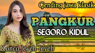 GENDING JAWA _ (PANGKUR SEGORO KIDUL) _||KONCO LEYEH-LEYEH PALING NYAMLENG - GAWE ADEM AYEM