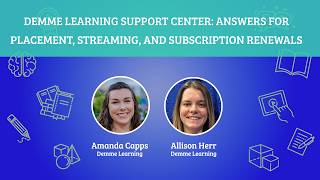 Demme Learning Support Center: Answers for Placement, Streaming, and Subscription Renewals [Show]
