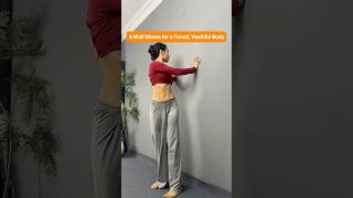 4 Easy At Home Wall Moves to Sculpt Your Back, Waist, Glutes, and Legs for a Youthful Look!