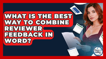 What Is The Best Way To Combine Reviewer Feedback In Word? - Docs and Sheets Pro