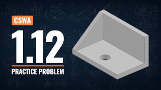 CSWA Practice Problem 1 12 Solution SOLIDWORKS Step by Step Tutorial