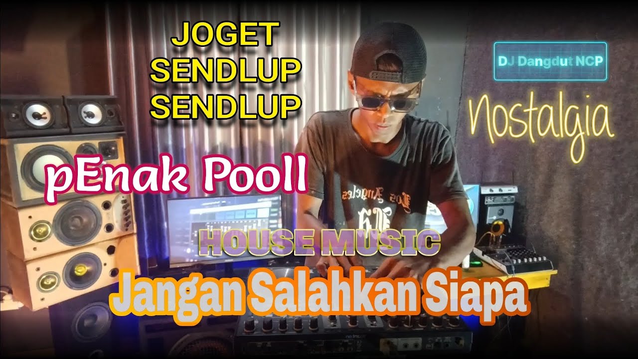 DJ Jangan Salahkan Siapa _ Joged Sendlap Sendlup Gurih [House Music]