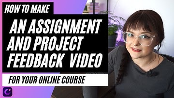 Make an assignment and project feedback video | Online Teaching Tips