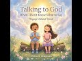 Talking To God When I Don’t Know What To Say | Say Nothing At All