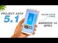 Project ASCP v5.1 Android 16 QPR2 Is Here! | Redmi Note 5 Pro | Detailed Review