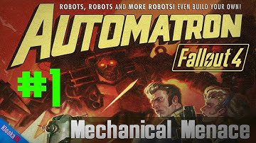Fallout 4 - Automatron DLC - Part 1 - Mechanical Menace