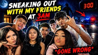 Sneaking Out at 3AM With My Friends…. We Shouldn’t Have Done This 