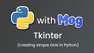 Tkinter (creating simple GUIs in Python)