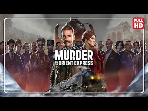 Убийство в Восточном экспрессе | Полное прохождение без комментариев | Murder on the Orient Express