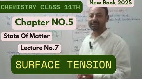 Surface  Tension|Chapter No.5|Chemistry 11th  Class|New Book 2025.